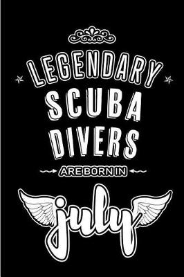 Book cover for Legendary Scuba Divers are born in July