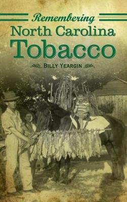 Book cover for Remembering North Carolina Tobacco