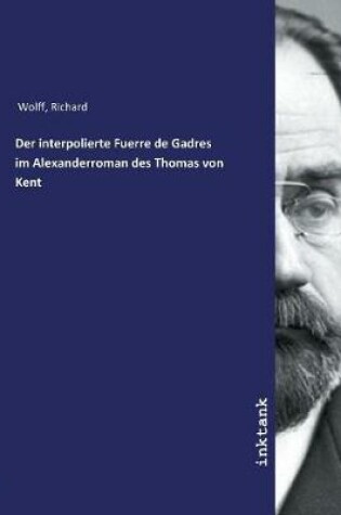 Cover of Der interpolierte Fuerre de Gadres im Alexanderroman des Thomas von Kent