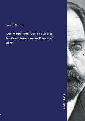 Book cover for Der interpolierte Fuerre de Gadres im Alexanderroman des Thomas von Kent