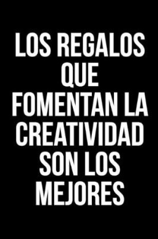 Cover of Los regalos que fomentan la creatividad son los mejores