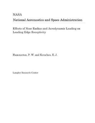 Book cover for Effects of Nose Radius and Aerodynamic Loading on Leading Edge Receptivity