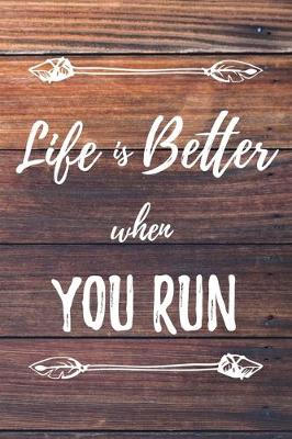 Book cover for Life Is Better When You Run