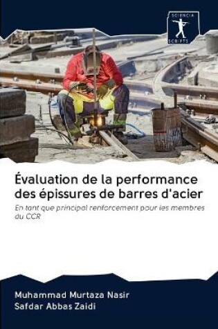 Cover of Evaluation de la performance des epissures de barres d'acier