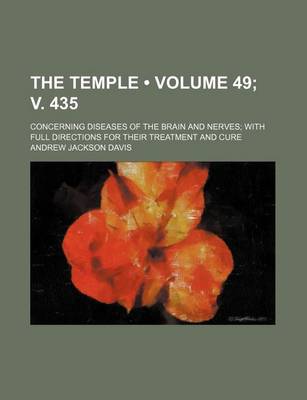 Book cover for The Temple (Volume 49; V. 435); Concerning Diseases of the Brain and Nerves with Full Directions for Their Treatment and Cure