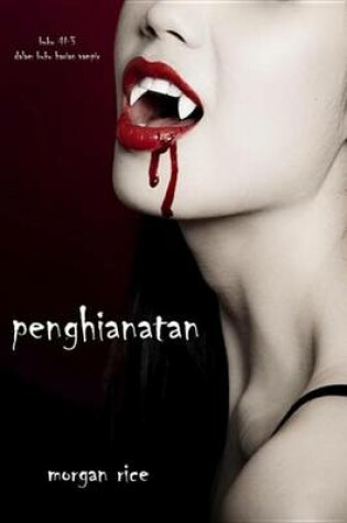 Cover of Penghianatan (Buku #3 Dalam Buku Harian Vampir)