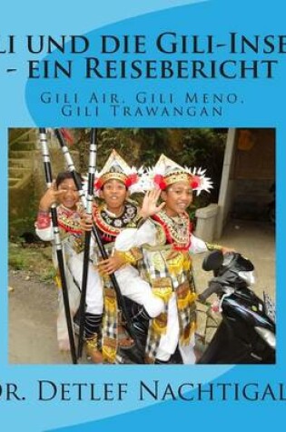 Cover of Bali Und Die Gili-Inseln - Ein Reisebericht