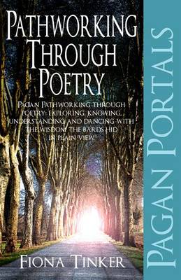 Book cover for Pagan Portals - Pathworking Through Poetry