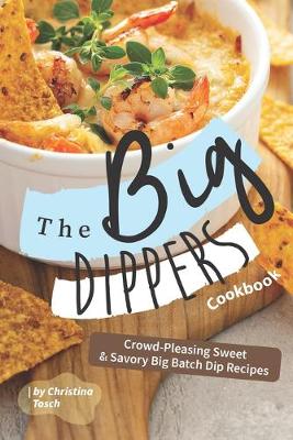 Book cover for The Big Dippers Cookbook