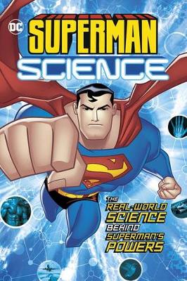 Cover of The Real-World Science Behind Superman's Powers