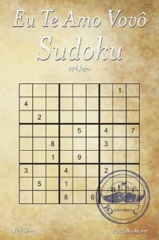 Cover of Eu Te Amo Vovô Sudoku - 276 Jogos