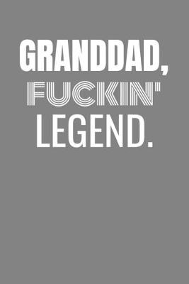 Book cover for Granddad Fuckin Legend