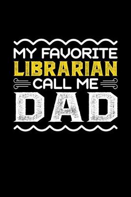 Book cover for My Favorite Librarian Call Me Dad