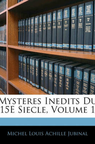 Cover of Mysteres Inedits Du 15e Siecle, Volume 1