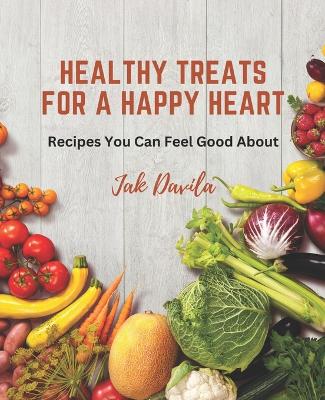 Book cover for Healthy Treats for a Happy Heart