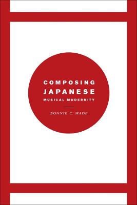 Book cover for Composing Japanese Musical Modernity