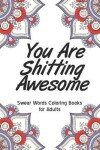 Book cover for You are shitting awesome