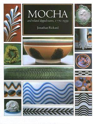 Cover of Mocha and Related Dipped Wares, 1770-1939