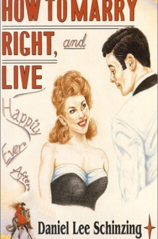 Cover of How to Marry Right and Life Happily Ever After!