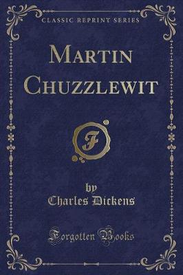 Book cover for Martin Chuzzlewit (Classic Reprint)