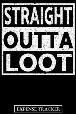 Cover of Straight Outta Loot Expense Tracker