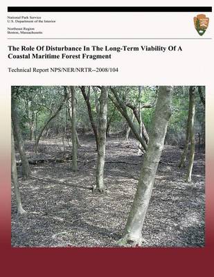 Book cover for The Role Of Disturbance In The Long-Term Viability Of A Coastal Maritime Forest Fragment
