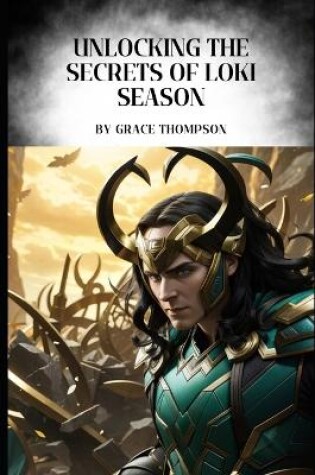 Cover of Unlocking The Secrets of Loki season