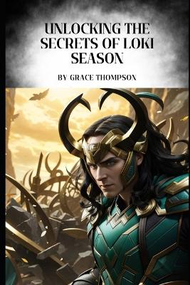 Book cover for Unlocking The Secrets of Loki season