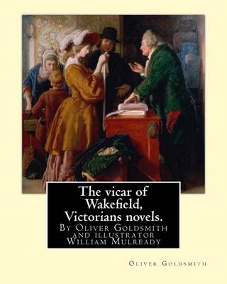 Book cover for The vicar of Wakefield, By Oliver Goldsmith and illustrator William Mulready