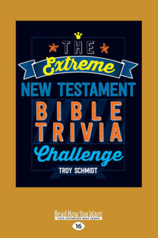 Cover of The Extreme New Testament Bible Trivia Challenge