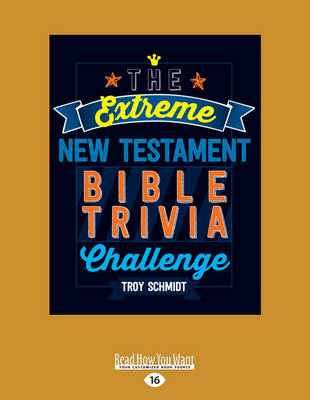 Book cover for The Extreme New Testament Bible Trivia Challenge