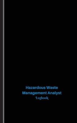 Book cover for Hazardous Waste Management Analyst Log