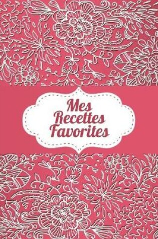 Cover of Mes Recettes Favorites