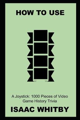 Book cover for How to Use a Joystick