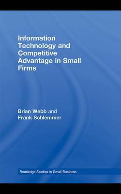 Cover of Information Technology and Competitive Advantage in Small Firms