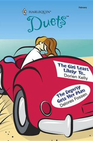 Cover of The Girl Least Likely to & the Deputy Gets Her Man