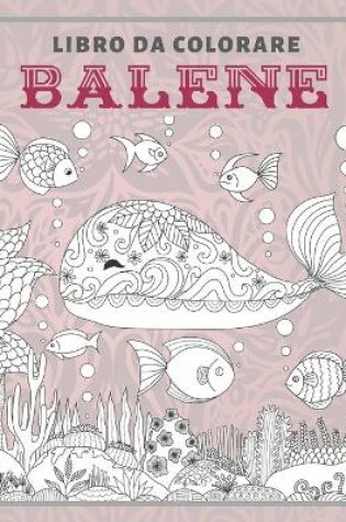 Cover of Balene - Libro da colorare