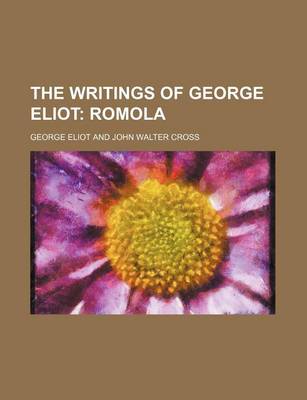 Book cover for The Writings of George Eliot (Volume 9); Romola