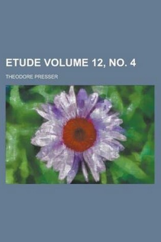 Cover of Etude Volume 12, No. 4