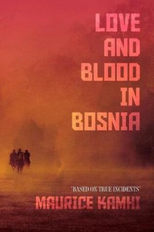 Cover of Love and Blood in Bosnia