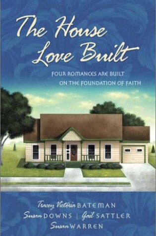 Cover of The House Love Built