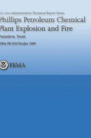 Cover of Phillips Petroleum Chemical Plant Explosion and Fire, Pasadena, Texas