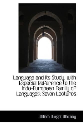 Book cover for Language and Its Study, with Especial Reference to the Indo-European Family of Languages