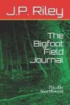 Book cover for The Bigfoot Field Journal