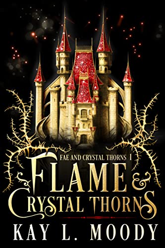 Cover of Flame and Crystal Thorns