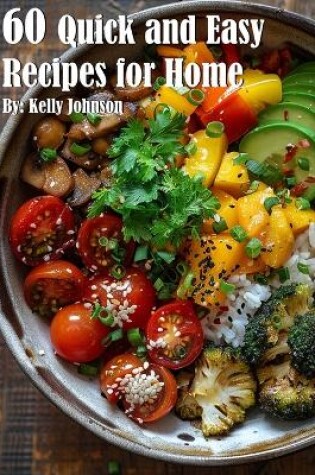 Cover of 60 Quick and Easy Recipes for Home