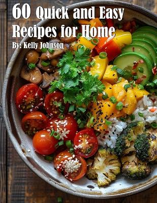 Book cover for 60 Quick and Easy Recipes for Home