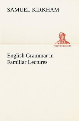 Book cover for English Grammar in Familiar Lectures