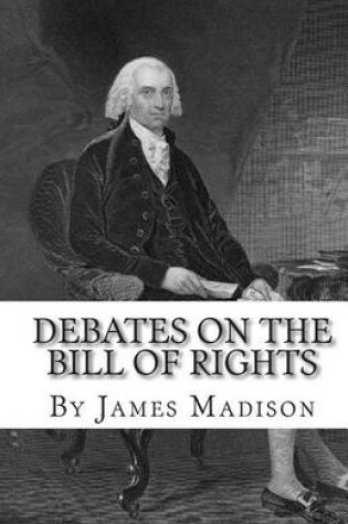 Cover of Debates on the Bill of Rights