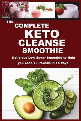 Book cover for The Complete Keto Cleanse Smoothie